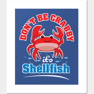 Don't Be Crabby! Posters and Art